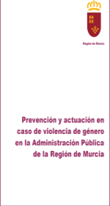 Prevención y actuación en caso de violencia de género en la Administración Pública de la Región de Murcia