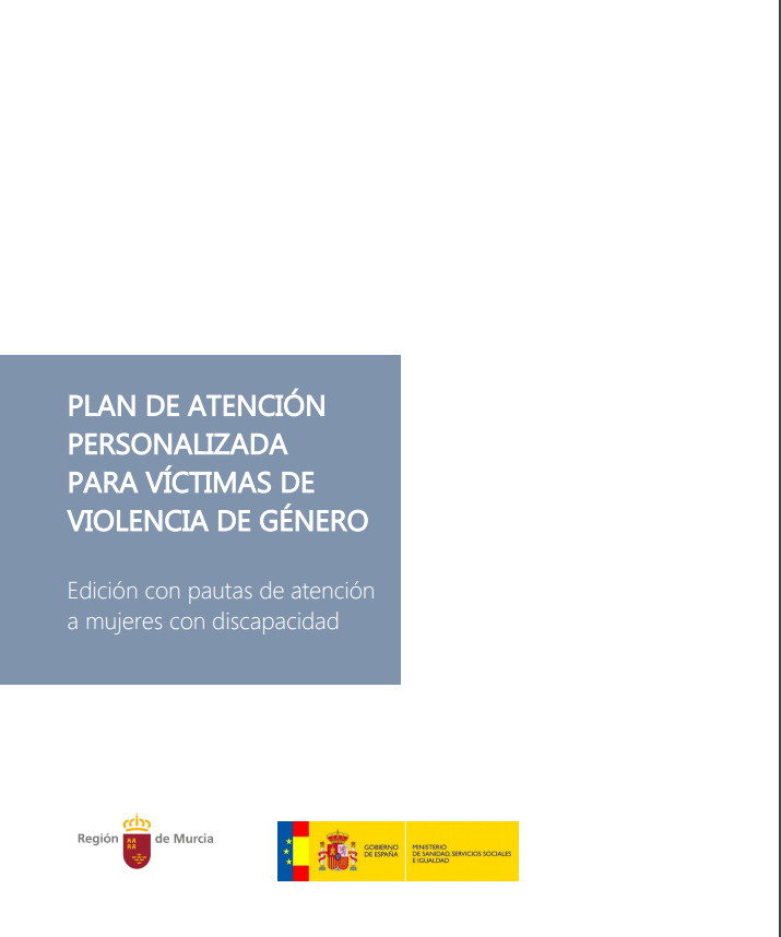 Manual Plan de Atención Personalizada para víctimas de Violencia de género. Edición con pautas de atención a mujeres con discapacidad